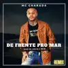 Mc Charada, Kiko de Sousa & MXM - De Frente pro Mar (Remix) - Single